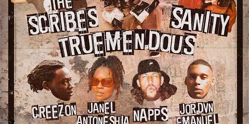 The Scribes + TrueMendous + Sanity