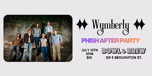 Phish After Party: Wymberly at Broughton Street Bowl & Brew