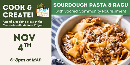 Sacred Community Nourishment Sourdough Series: Sourdough Pasta & Ragu 
