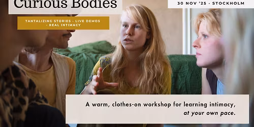 \ud83c\udf39 Curious Bodies - Tantalizing Stories, Live Demos & Real Intimacy