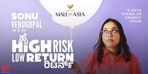 Sonu Venugopal in & as High Risk Low Return.