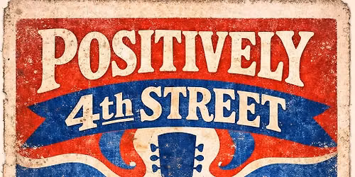 Positively 4th Street Live at The Bird Tavern! Saturday 6\/27\/26
