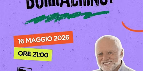 TI VA UN BURRACHINO?!