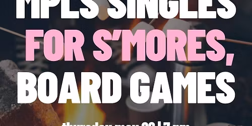 THURSDAY | AGES 30+ S'MORES , FIRE PIT & BOARD GAME NIGHT | COPPERWING DISTILLERY