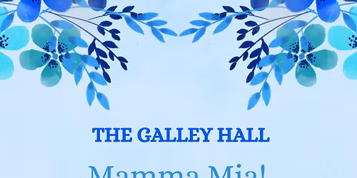 Mamma Mia! Garden Party at The Galley Hall