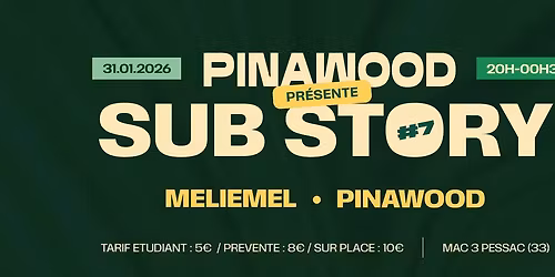 SUB STORY #7 - SOUNDSYSTEM - MELIEMEL \/ PINAWOOD