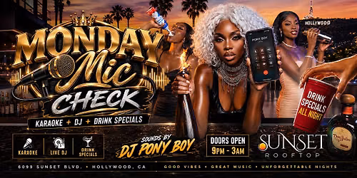 MONDAY MIC CHECK  | Karaoke + DJ + Artist