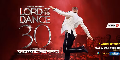Lord of the Dance: 30th Anniversary Tour \u2013 Spectacol aniversar