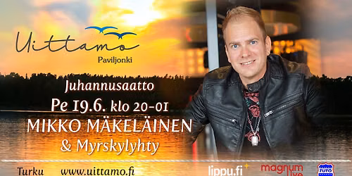 Uittamon juhannustanssit: Mikko M\u00e4kel\u00e4inen | Turku 