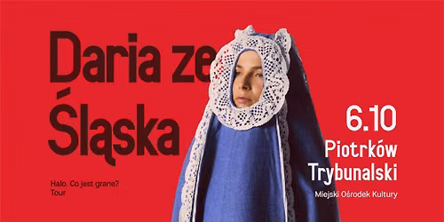 Daria ze Śląska / 6.10 / Piotrków Trybunalski