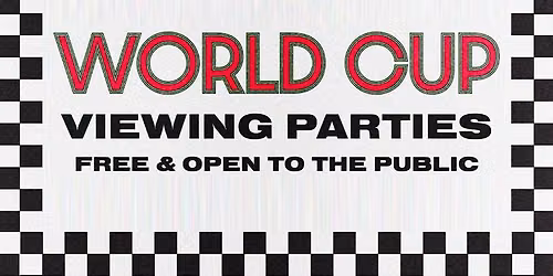 Final \u2013 World Cup Viewing Party