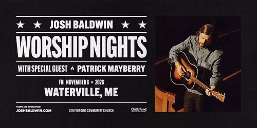 "Worship Nights Tour" with JOSH BALDWIN & Patrick Mayberry