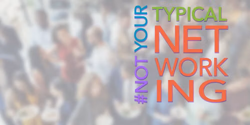 Not Your Typical Networking [First Wed of Every Month]
