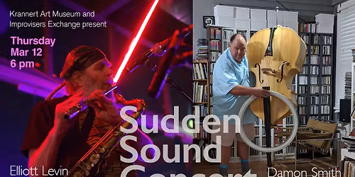 Sudden Sound Concert | Elliott Levin + Damon Smith
