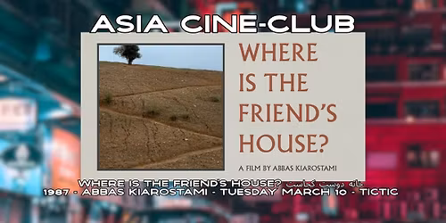 Asia Cine-Club: Where Is the Friend\u2019s House? \u062e\u0627\u0646\u0647 \u062f\u0648\u0633\u062a \u06a9\u062c\u0627\u0633\u062a\u061f (Iran)