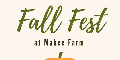 Fall Fest at Mabee Farm