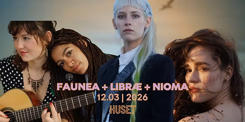 Faunea + LIBR\u00c6 + Nioma | Musikcaf\u00e9en