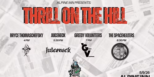 Alpine Inn Presents: Thrill on the Hill!