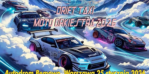 Drift Taxi x Moto Orkiestra Autodrom Bemowo 2026