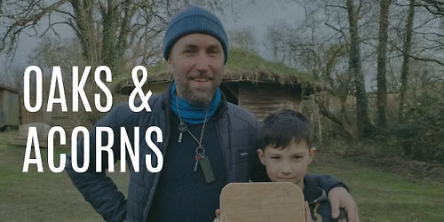 Oaks & Acorns (formerly Father & Child)