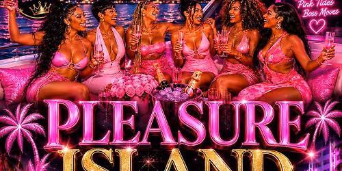 Pleasure Island \u201cAn All-Women\u2019s Affair\u201d