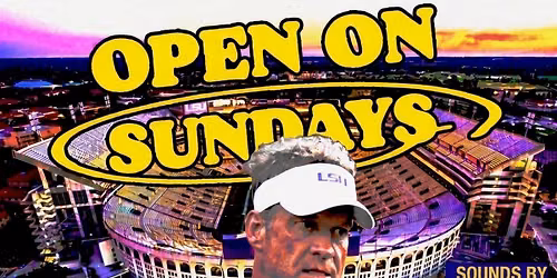 OpenOnSundays: LSU Homecoming \u201826