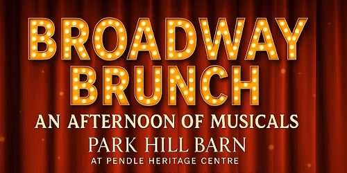 Broadway Brunch at Park Hill Barn Barrowford