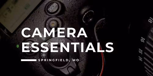 101. Camera Essentials - Springfield
