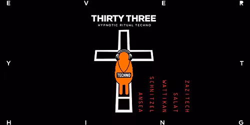 Thirty Three hypnotic ritual techno