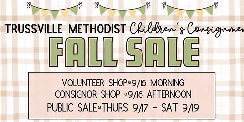 Trussville Methodist Children\u2019s Consignment Sale - Public Days - Free Entry