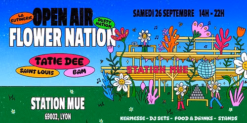 OPEN AIR \u2600\ufe0f FLOWER NATION by Dusty Nation &amp; La Butinerie