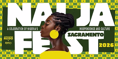 NAIJA FEST 2026: Sacramento