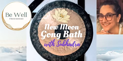 New Moon Gong Bath with Subhadra
