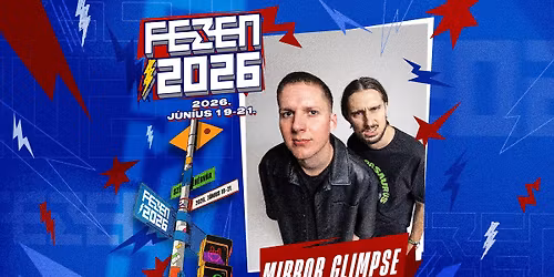 Mirror Glimpse | FEZEN Fesztiv\u00e1l | 06.20.