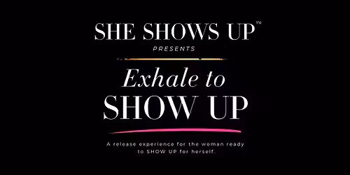EXHALE TO SHOW UP: For the Woman Ready to Release What She's Been Carrying