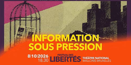 Information sous pression | Festival des Libert\u00e9s | D\u00e9bat