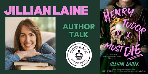 Jillian Laine | HENRY TUDOR MUST DIE | Presented by Sidetrack Bookshop