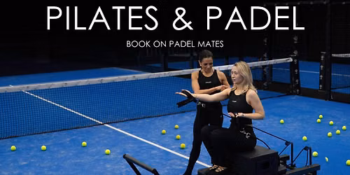 Pilates and Padel