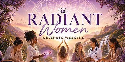 Radiant Women Wellness Weekend