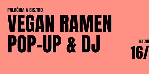 VEGAN RAMEN POP-UP & DJ
