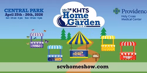 The 15th Annual Santa Clarita Home & Garden Show
