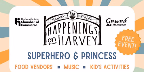 Happenings on Harvey - Superhero & Princess