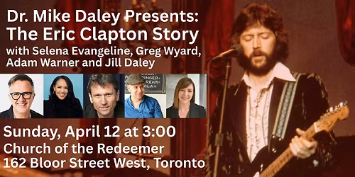 Dr. Mike Daley Presents: The Eric Clapton Story
