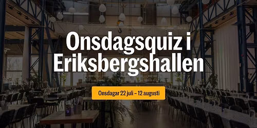 Onsdagsquiz i Eriksbergshallen!