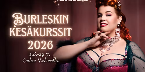 More Burlesquen burleskin kes\u00e4kurssit, Oulu 2026