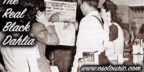The Real Black Dahlia Downtown Los Angeles Walking Tour