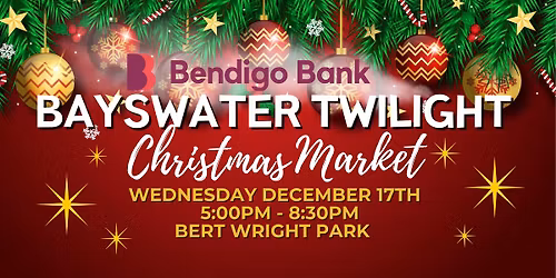 Bendigo Bank Bayswater Twilight Christmas Market