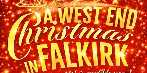 A West End Christmas In Falkirk 2026!