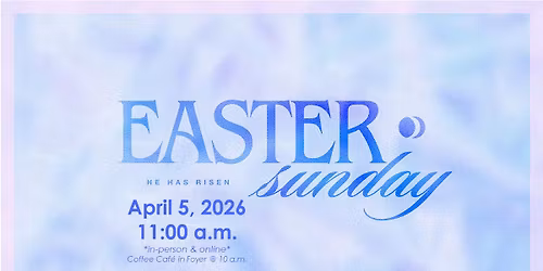 Easter Sunday Celebration!