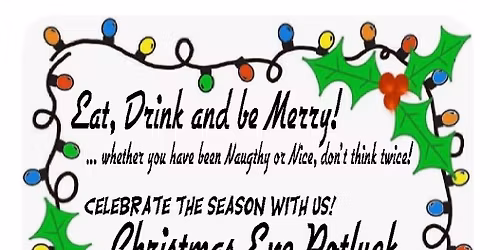 CHRISTMAS EVE POTLUCK